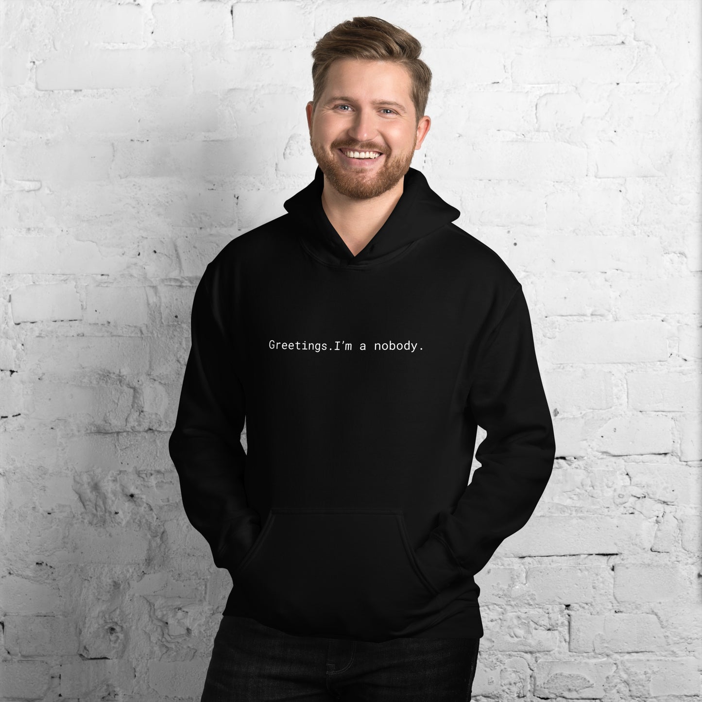 Greetings. I'm a nobody. - 05/26/2022 - Unisex Hoodie