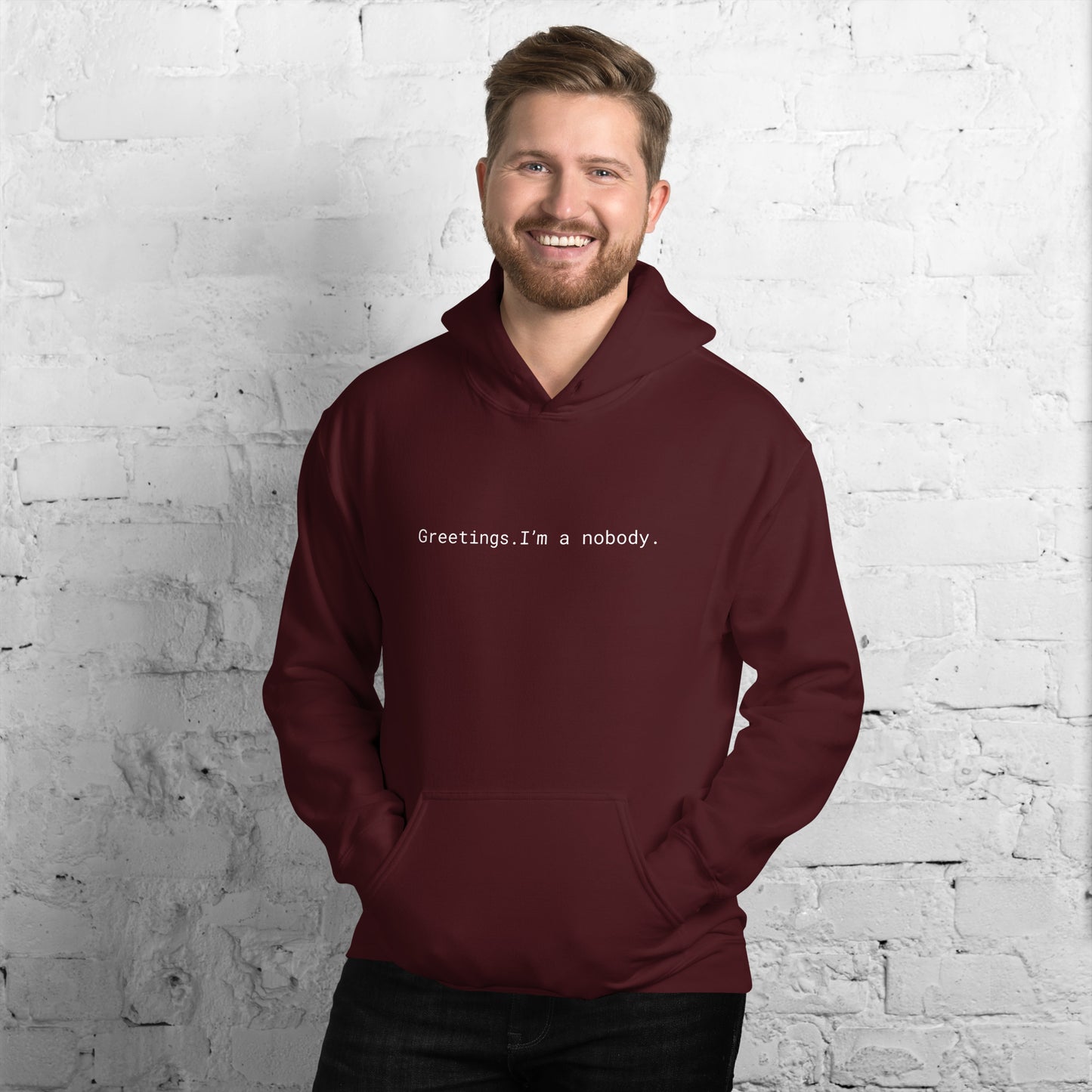 Greetings. I'm a nobody. - 05/26/2022 - Unisex Hoodie