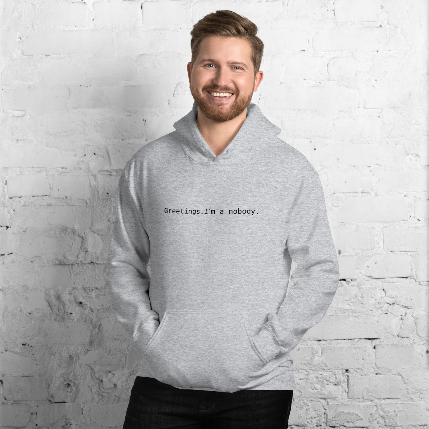 Greetings. I'm a nobody. - 05/26/2022 - Unisex Hoodie