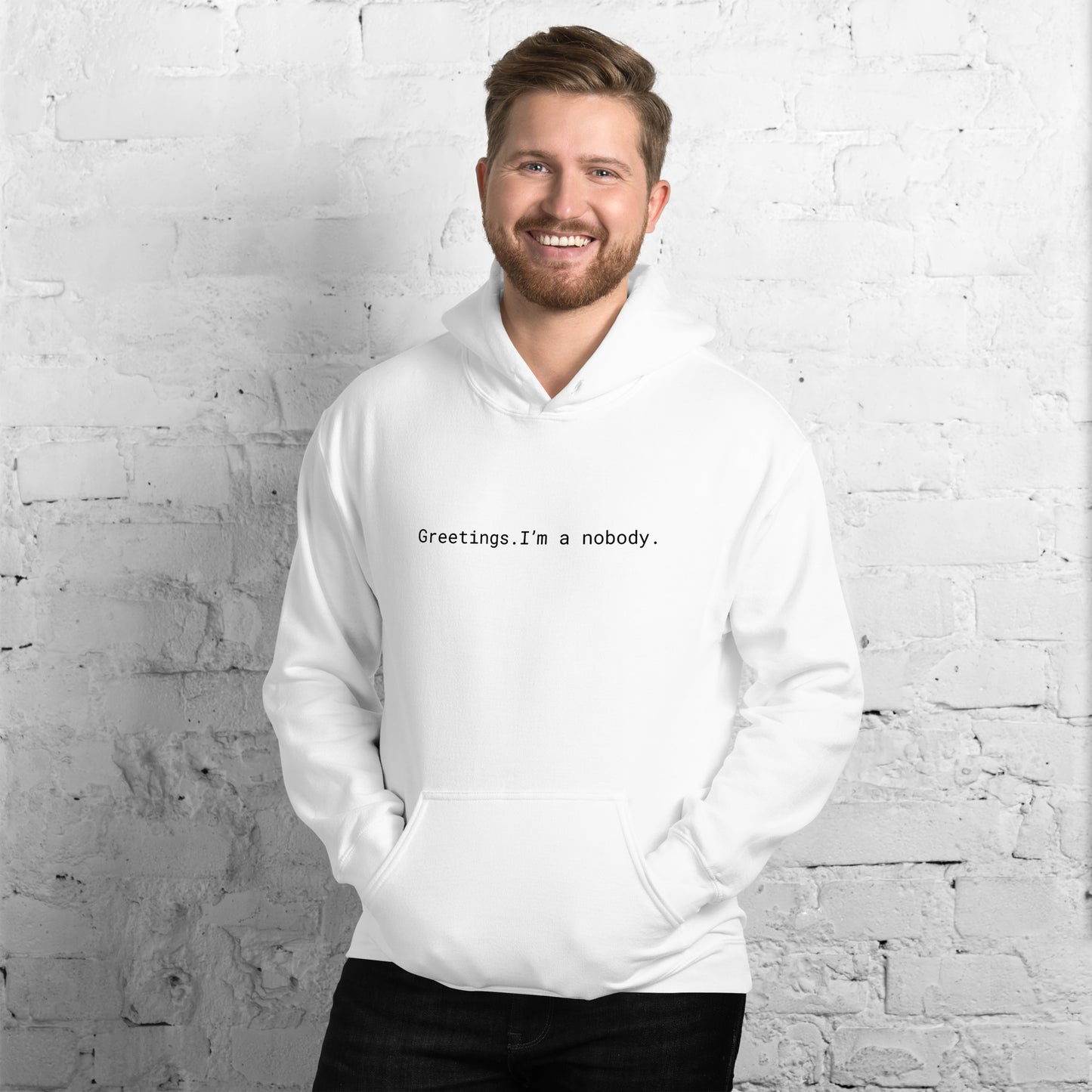 Greetings. I'm a nobody. - 05/26/2022 - Unisex Hoodie